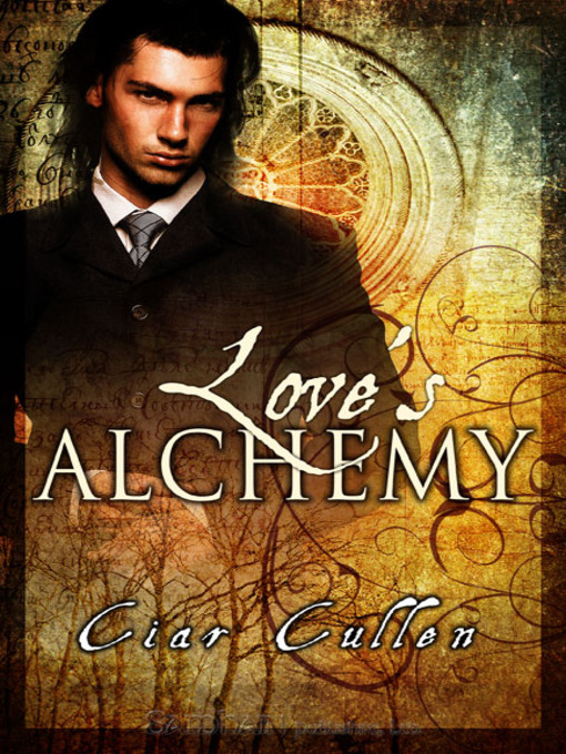 Title details for Love's Alchemy by Ciar Cullen - Available